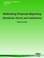 Rethinking Financial Reporting - Sunder